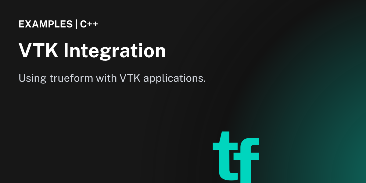 VTK Integration - trueform